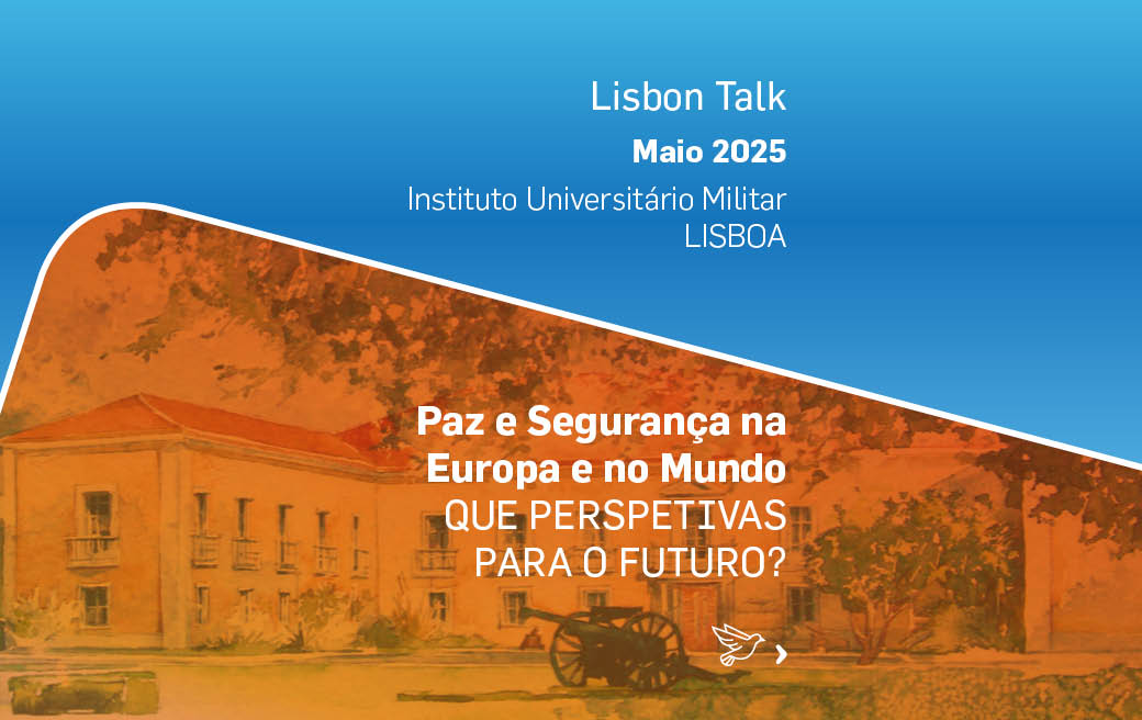 RESUMO Lisbon Talk – Paz e Segurança: que perspetivas para o futuro?