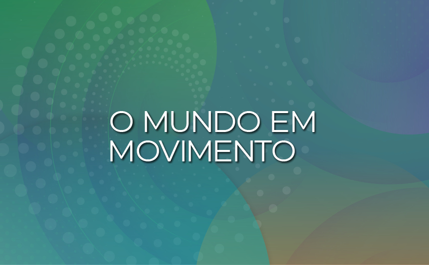 O Mundo em Movimento